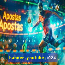 banner youtube 1024 x 576